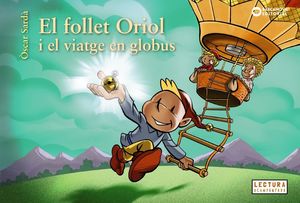 FOLLET ORIOL I EL VIATGE EN GLOBUS, EL