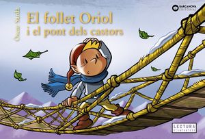 FOLLET ORIOL  I EL PONT DELS CASTORS, EL