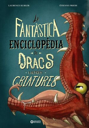 FANTÀSTICA ENCICLOPÈDIA DE DRACS I ALTRES CRIATURES, LA
