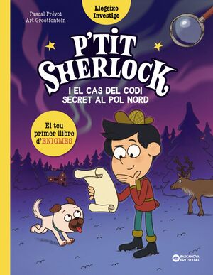 P'TIT SCHERLOCK I EL CAS DEL CODI SECRET AL POL NORD