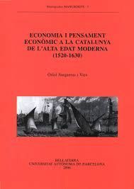 ECONOMIA I PENSAMENT ECONOMIC A LA CATALUNYA DE L'ALTA EDAT MODERNA (1520-1630)