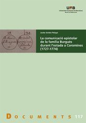 COMUNICACIÓ EPISTOLAR DE LA FAMÍLIA BURGUÈS DURANT L'ESTADA A COROMINES (1727), LA