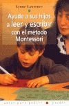 AYUDE A SUS HIJOS A LEER Y ESCRIBIR CON EL METODO MONTESSORI