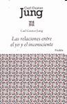 RELACIONES ENTRE EL YO Y EL INCONSCIENTE, LAS