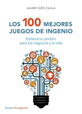 100 MEJORES JUEGOS DE INGENIO, LOS