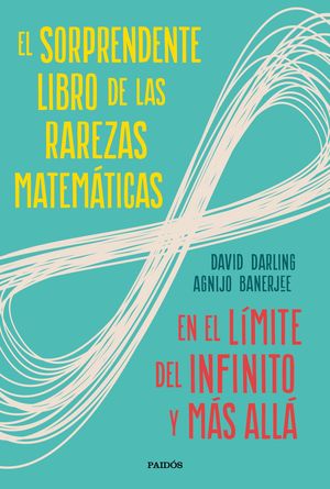 SORPRENDENTE LIBRO DE LAS RAREZAS MATEMÁTICAS, EL