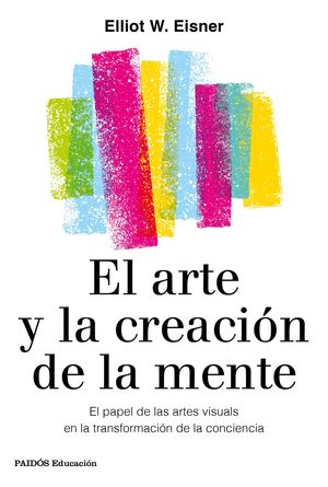 ARTE Y LA CREACIÓN DE LA MENTE, EL