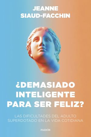 DEMASIADO INTELIGENTE PARA SER FELIZ?