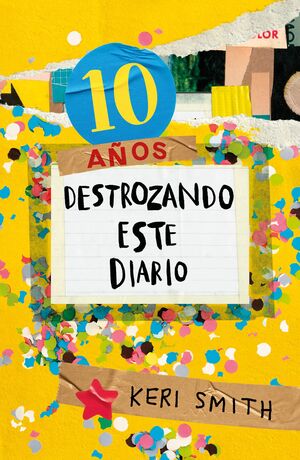 DESTROZA ESTE DIARIO. AHORA A TODO COLOR (10 AÑOS DESTROZANDO EST