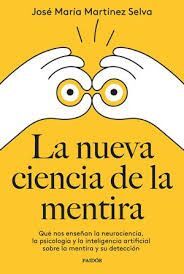 NUEVA CIENCIA DE LA MENTIRA, LA
