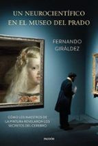 NEUROCIENTÍFICO EN EL MUSEO DEL PRADO, UN