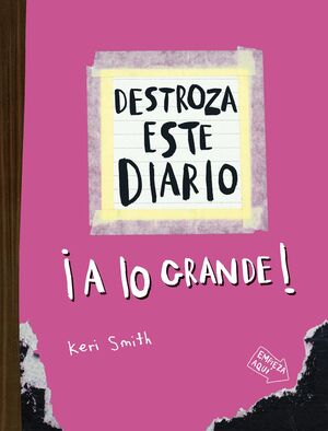 DESTROZA ESTE DIARIO (A LO GRANDE)