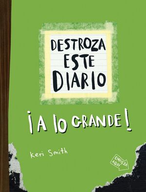 DESTROZA ESTE DIARIO (A LO GRANDE)