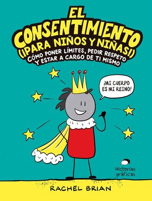 CONSENTIMIENTO, EL (¡PARA NIÑOS Y NIÑAS!)