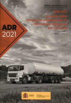 ADR 2021 - ACUERDO SOBRE TRANSPORTE INTERNACIONAL DE MERCANCÍAS PELIGROSAS POR CARRETRERA
