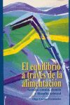 EQUILIBRIO A TRAVES DE LA ALIMENTACION: SENTIDO COMUN, CIENCIA Y FILOSOFIA ORIENTAL, EL