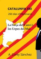 CATALUNYA XXI: 260 DIES D'OBSTINACIÓ