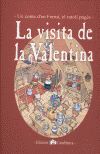 VISITA DE LA VALENTINA, LA