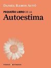 PEQUEÑO LIBRO DE LA AUTOESTIMA