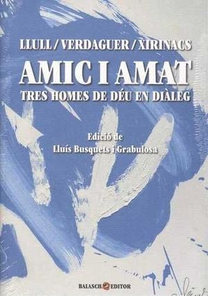 AMIC I AMAT - TRES HOMES DE DÉU EN DIÀLEG