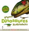 DINOSAURES GEGANTS PREHISTÒRICS