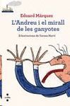 ANDREU I EL MIRALL DE LES GANYOTES, L´