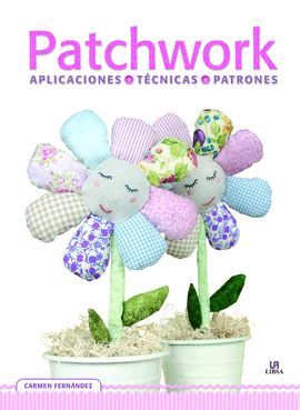 PATCHWORK - APLICACIONES, TECNICAS Y PATRONES