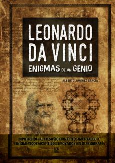 LEONARDO DA VINCI - ENIGMAS DE UN GENIO