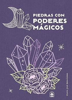 PIEDRAS CON PODERES MÁGICOS