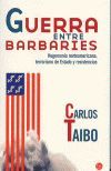 GUERRA ENTRE BARBARIES. HEGEMONIA NORTEAMERICANA, TERRORISMO DE ESTADO Y RESISTENCIAS