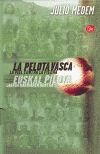 PELOTA VASCA, LA LA PIEL CONTRA LA PIEDRA  (2 VOLUMS EN ESTOIG)