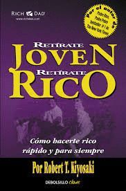 RETÍRATE JOVEN, RETIRATE RICO