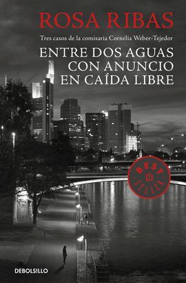 ENTRE DOS AGUAS / CON ANUNCIO / EN CAÍDA LIBRE (COMISARIA CORNELIA WEBER-TEJEDOR 1, 2 Y 3