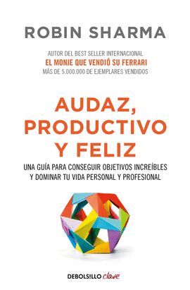 AUDAZ, PRODUCTIVO Y FELIZ