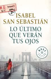 LO ÚLTIMO QUE VERÁN TUS OJOS