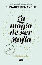 MAGIA DE SER SOFÍA, LA