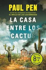 CASA ENTRE LOS CACTUS, LA (EDICIÓN LIMITADA)