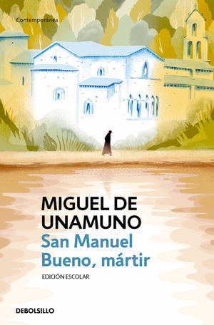 SAN MANUEL BUENO, MÁRTIR (EDICIÓN ESCOLAR)