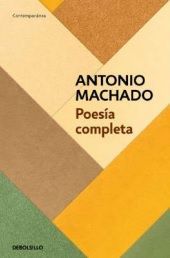 POESÍA COMPLETA (ANTONIO MACHADO)