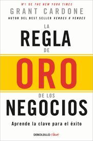 REGLA DE ORO DE LOS NEGOCIOS, LA