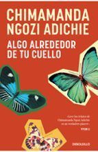 ALGO ALREDEDOR DE TU CUELLO