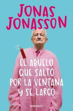 ABUELO QUE SALTÓ POR LA VENTANA Y SE LARGÓ, EL