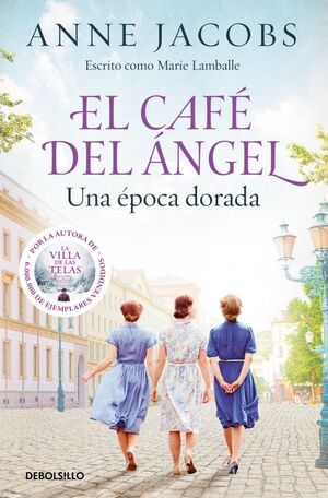 EL CAFÉ DEL ÁNGEL. UNA ÉPOCA DORADA (CAFÉ DEL ÁNGEL 5)