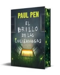 BRILLO DE LAS LUCIÉRNAGAS, EL (EDICIÓN LIMITADA CANTOS PINTADOS)