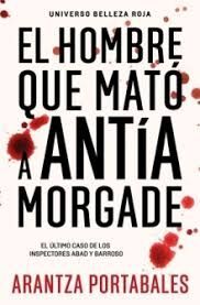 HOMBRE QUE MATÓ A ANTÍA MORGADE, EL