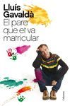 PARE QUE ET VA MATRICULAR, EL