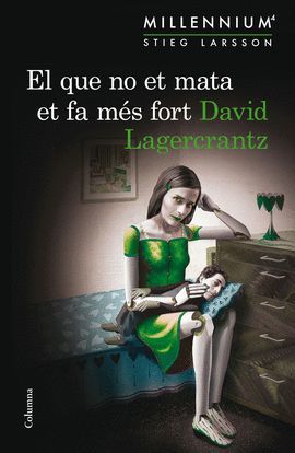 EL QUE NO ET MATA ET FA MÉS FORT