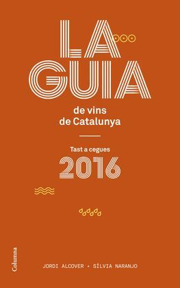 GUIA DE VINS DE CATALUNYA 2016, LA