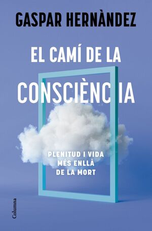 CAMÍ DE LA CONSCIÈNCIA, EL