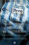 ÚLTIMOS ESPAÑOLES DE MAUTHAUSEN, LOS